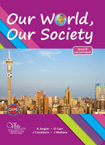 Our World Our Society Grade 5 Learner's Book