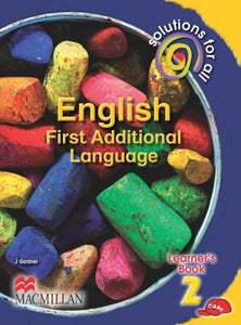 SOLUTIONS FOR ALL ENGLISH FIRST ADDITIONAL LANGUAGE GRADE 2 LEARNER'S BOOK