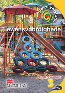 ALMAL VERSTAAN LEWENSVAARDIGHEDE GRAAD 3 ONDERWYSERSGIDS