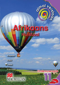 Almal Verstaan Afrikaans Huis Taal  GR11 Onderwysersgids