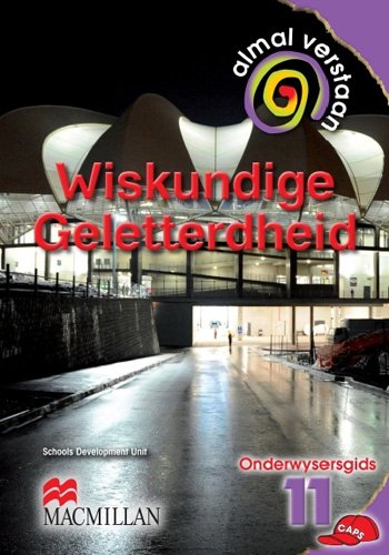 Almal Verstaan  WISKUNDIGE GELETT GR11 TG