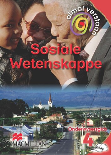 Almal Verstaan  Sosiale Wetenskap GR4 Onderwyser's gids