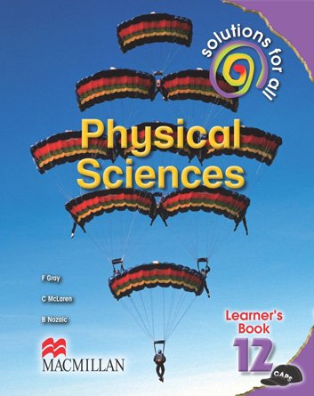 Solutions for All PHYSICAL SCIENCES GR 12 Learner's Book