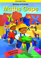 MATHS GAPS INTERMEDIATE PHASE BOOK 2:MULTIPLY AND DIVIDE