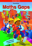 MATHS GAPS INTERMEDIATE PHASE BOOK 1: FRACTION