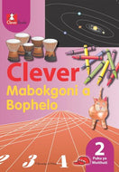 CLEVER MABOKGONI BOPHEL GR 2 Learner's Book