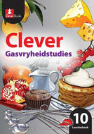 CLEVER GASVRYHEID  STUD GR 10 Leerdersboek