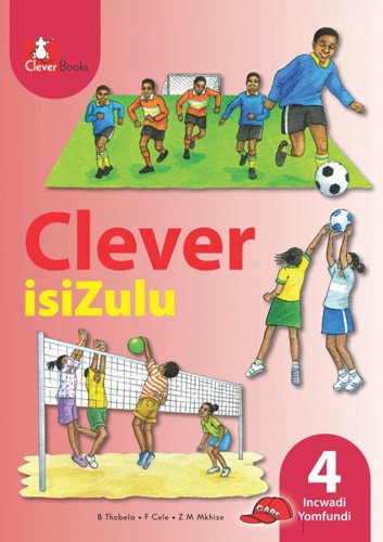 CLEVER ISIZULU Home Language GR 4 Learner's Book