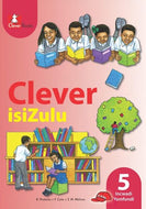 CLEVER ISIZULU Home Language GR 5 Learner's Book