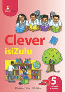 CLEVER ISIZULU Home Language GR 5 Teacher's Guide