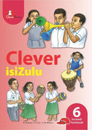 CLEVER ISIZULU Home Language GR 6 Learner's Book