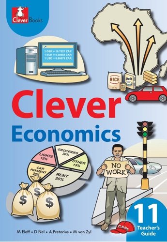 CLEVER ECONOMICS GR 11 Teacher's Guide