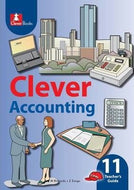 CLEVER ACCOUNTING GR 11 Teacher's Guide