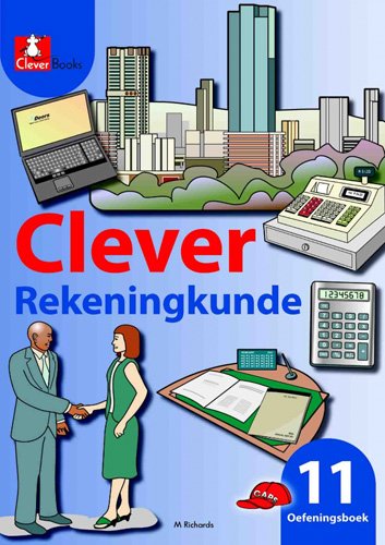 CLEVER REKENINGKUNDE GRAAD 11 OEFENINGSBOEK