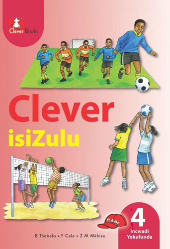 CLEVER ISIZULU Home Language GR 4 CORE Reader