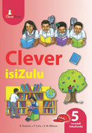 CLEVER ISIZULU Home Language GR 5 CORE Reader