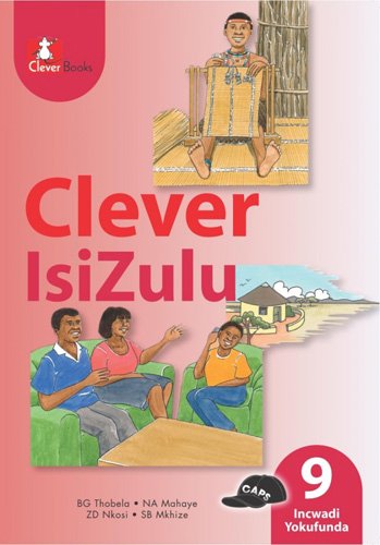 CLEVER ISIZULU Home Language GR 9 CORE Reader