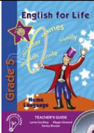 Eng for Life – An Inter language text Home Language Teacher's Guide Gr. 5 + CD
