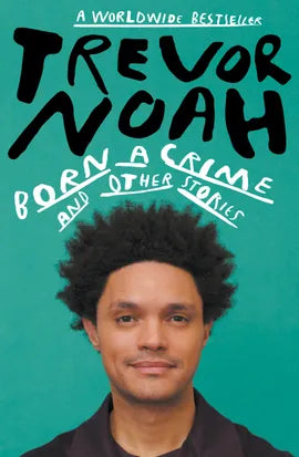 Born a Crime (Trevor Noah)