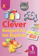 CLEVER BOKGONI HO TSA BOPHELO KEREITI 1 BUKA YA MOITHUTI