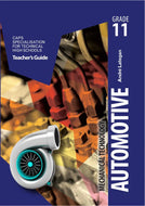 Mechanical Technology: Automotive Grade 11 Teacher's Guide