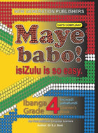 Maye Babo isiZulu is so Easy Gr 4 Learner'a Book CAPS