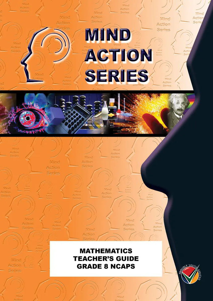 Mind Action Mathematics Textbook  Teacher's Guide  NCAPS Gr 8