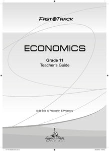 FastTrack ECONOMICS Gr 11 Teacher's Guide  (CAPS)