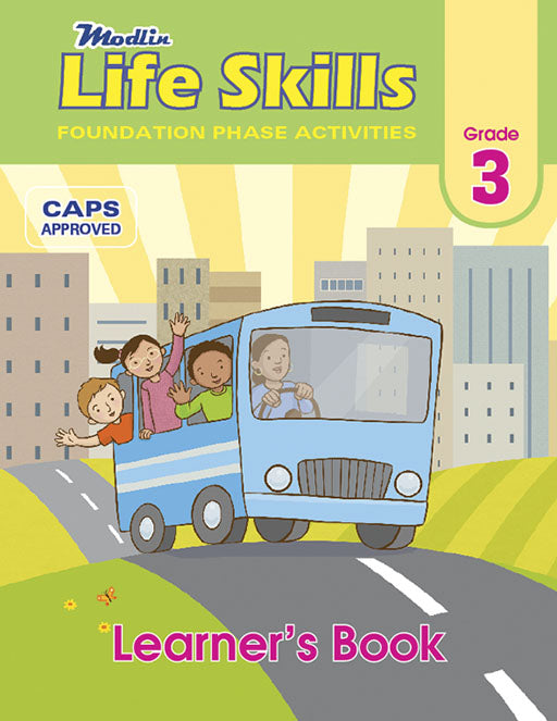 MODLIN LIFE SKILLS FOUNDATION PHASE ACTIVITIES GR 3 LEARNER'S BOOK