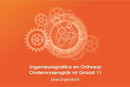 Ingenieursgrafika en Ontwerp Onderwysersgids vir Graad 11 KABV