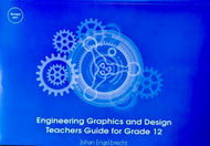 Engineering Graphics and Design Teachers Guide for Grade 12 CAPS