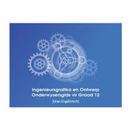 Ingenieursgrafika en Ontwerp Onderwysersgids vir Graad 12 KABV