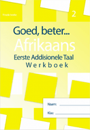 Goed, Beter Afrikaans EAT Wbk – Gr. 2 (Bevat taaloefeninge, begripstoetsing, gediggies, skryfwerk, spelling ens)