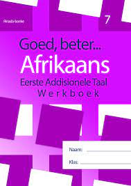 Goed, Beter Afrikaans Eerste Addisionele Taal Gr 7 Werkboek