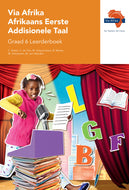 Via Afrika Afrikaans Eerste Addisionele Taal Graad 6 Leerderboek (Printed book.)