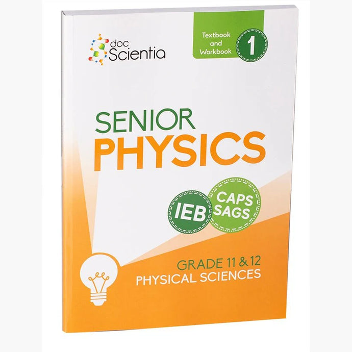 IEB Physical Sciences Senior Physics Textbook & Workbook (Book 1) Full Colour