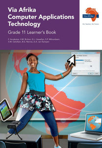 Via Afrika Computer Applications Technology Grade 11 Learner's Book (Printed book.)