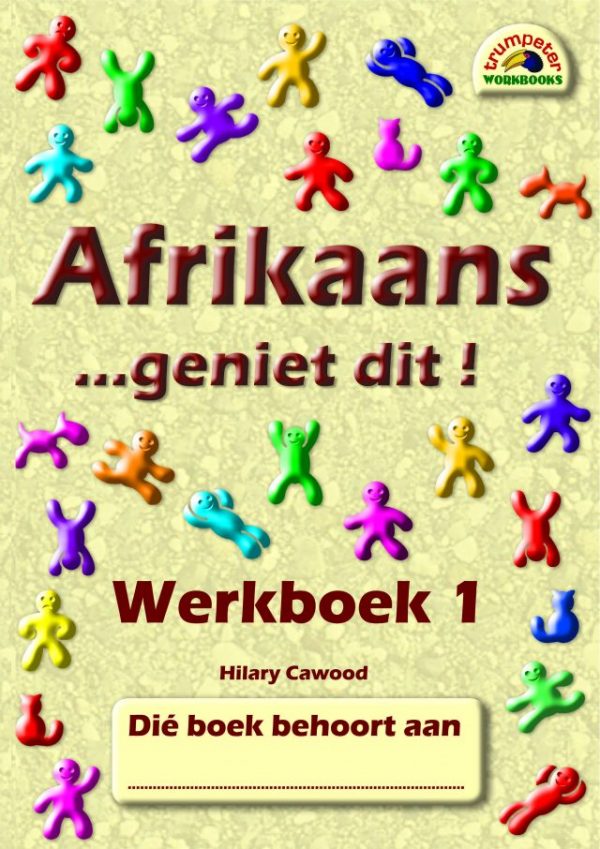 Afrikaans - geniet dit! - Werkboek 1