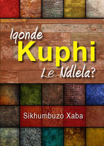 Iqonde Kuphi le Ndela? Literature