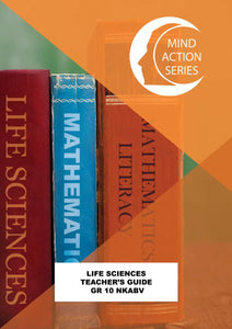 Mind Action Series Life Sciences Teachers Guide NCAPS (2019) GR10