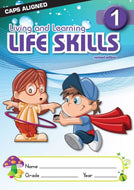 Living and Learning Life Skills Gr 1     CAPS