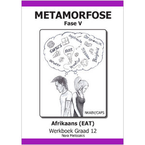 Metamofose Fase V - Gr12 (EAT Werkboek)