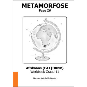 Metamofose Fase IV  -  Gr 11 LB (Afr EAT Werkboek)