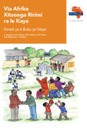 Via Afrika Xitsonga Home Language Grade 6 Reader 
Contents: Mintsheketo; Swirungulwana; Ntlangu; Vutlhokovetseri; Tinovhele; 
Matsalwa ya vuhangalasi bya mahungu; Matsalwa ya mahungu (Printed book.)