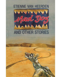 MAD DOG & OTHER STORIES