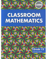Classroom Mathematics Grade 12 Learners' Book
