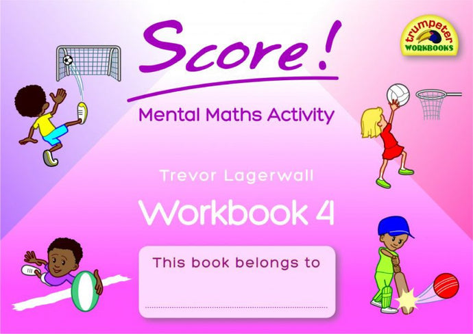 Score! Mental Maths Activity Workbook 4