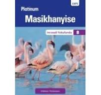 Platinum Masikhanyise Grade 8 Reader