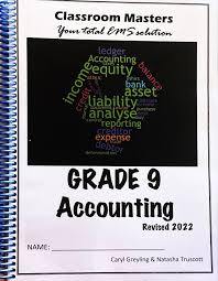 Classroom Masters Gr 9 Accounting 2022 Edition