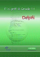 IT is gr8! @ Gr 11; Delphi Teacher's Notes on CD